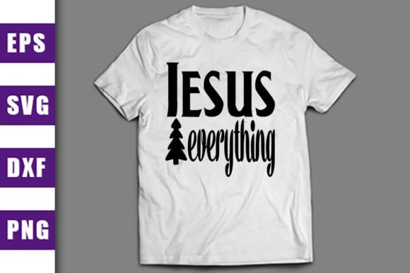 Christmas Svg Design,Jesus Everything